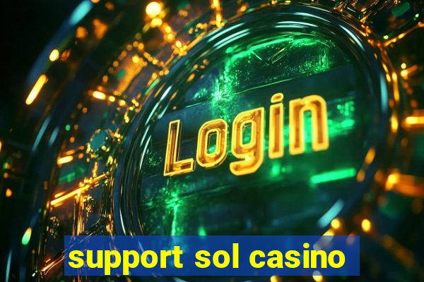 support sol casino