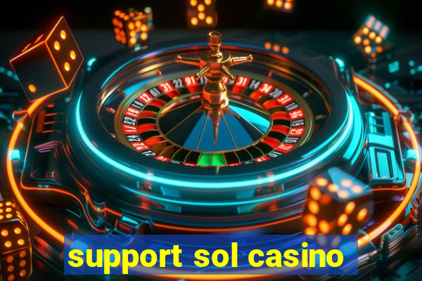 support sol casino