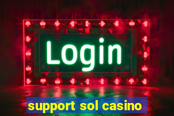 support sol casino