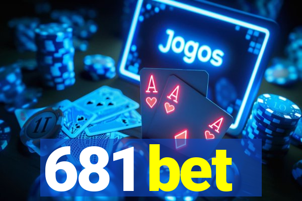 681 bet