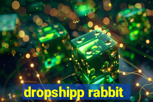 dropshipp rabbit