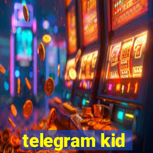 telegram kid