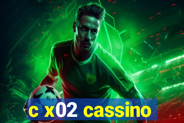 c x02 cassino