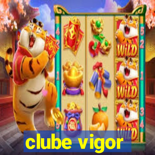 clube vigor