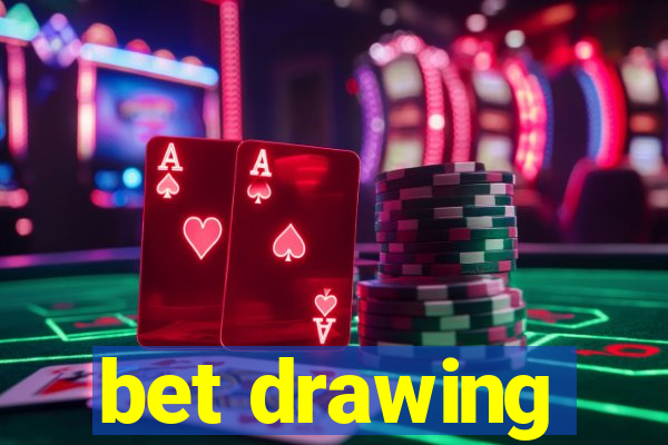 bet drawing