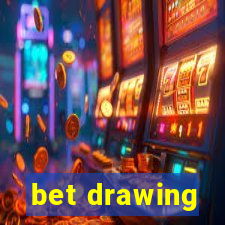 bet drawing