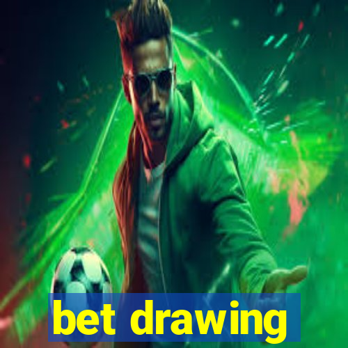 bet drawing