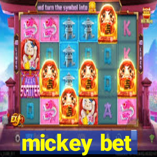 mickey bet