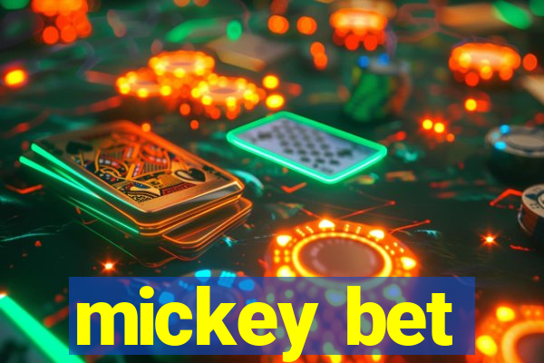 mickey bet