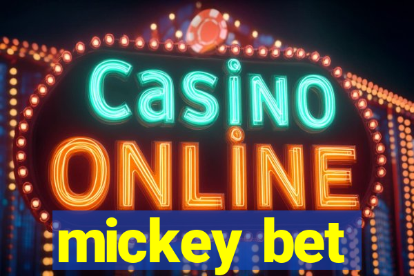 mickey bet