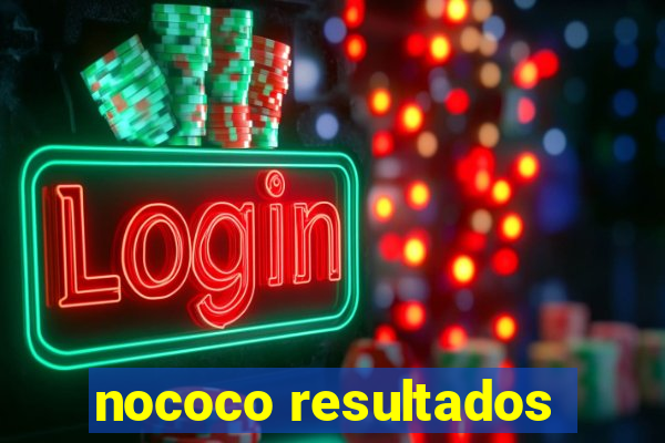 nococo resultados