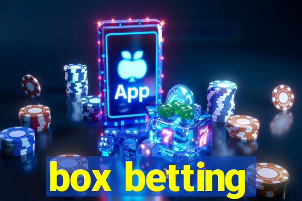 box betting