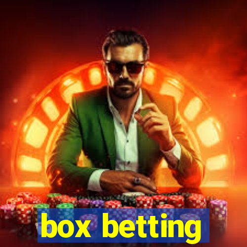 box betting