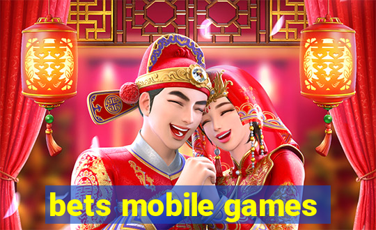 bets mobile games