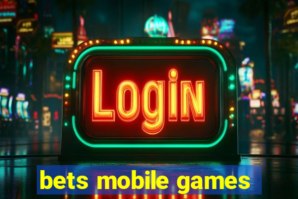 bets mobile games