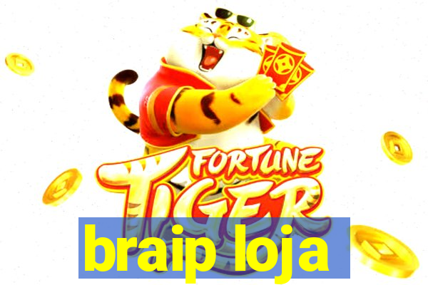 braip loja