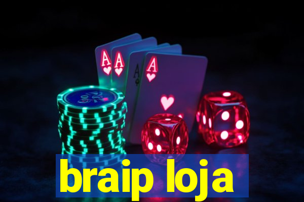 braip loja