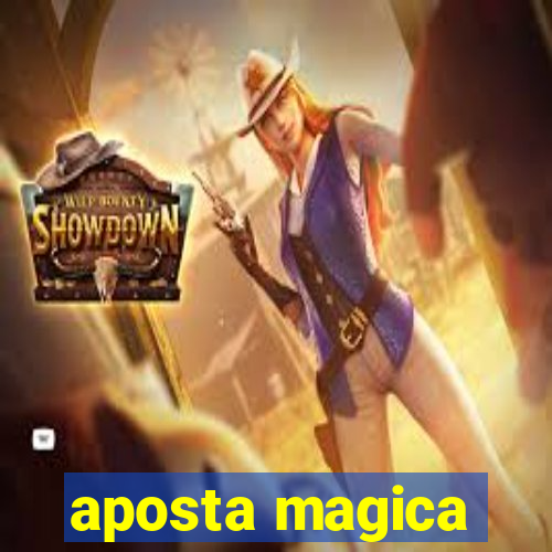 aposta magica