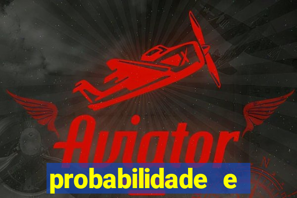 probabilidade e estatistica jogos de futebol