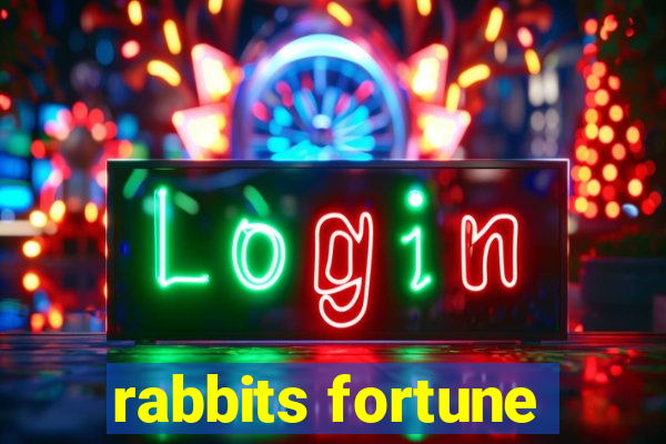 rabbits fortune