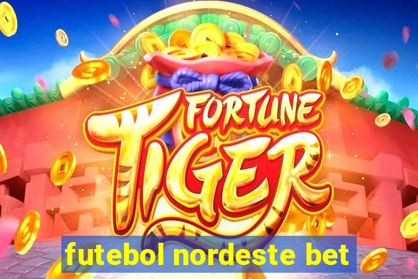 futebol nordeste bet