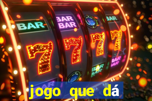 jogo que dá dinheiro grátis