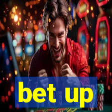 bet up