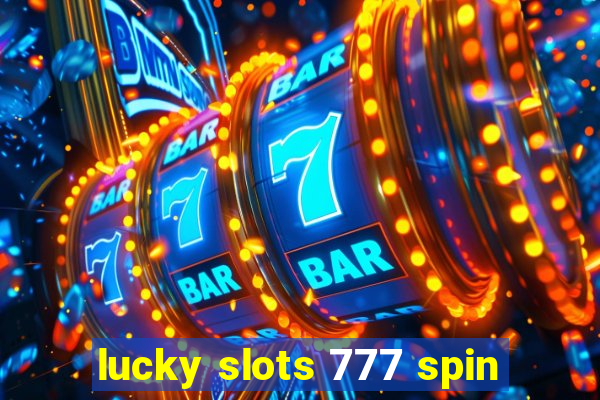 lucky slots 777 spin