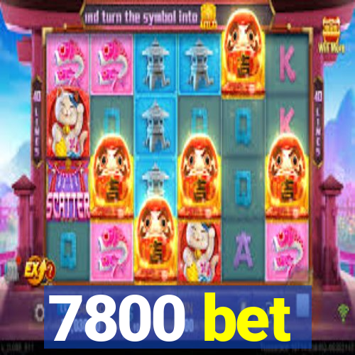 7800 bet