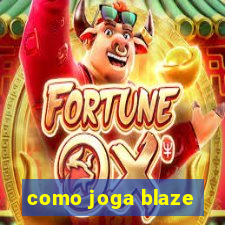 como joga blaze