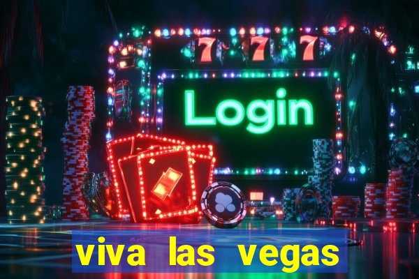 viva las vegas classic slot