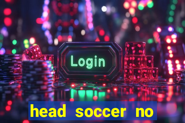 head soccer no click jogos