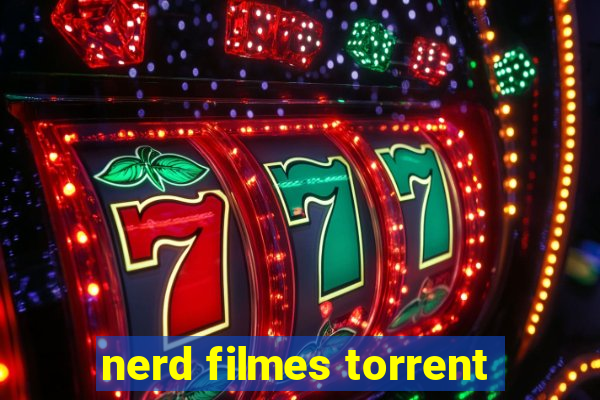 nerd filmes torrent