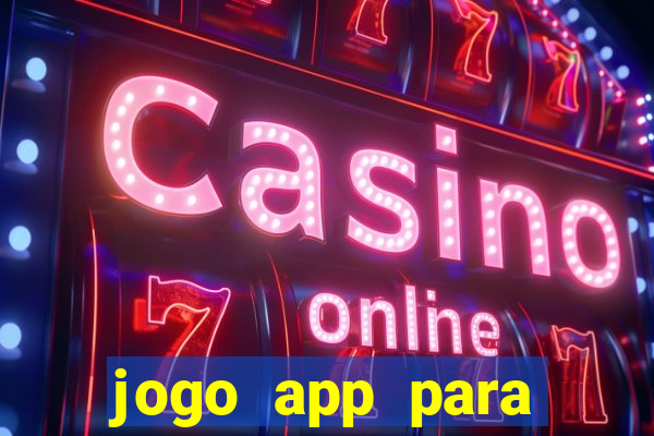 jogo app para ganhar dinheiro