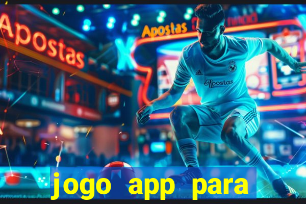 jogo app para ganhar dinheiro