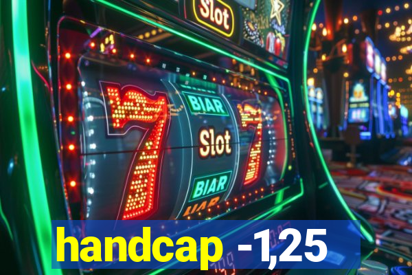 handcap -1,25