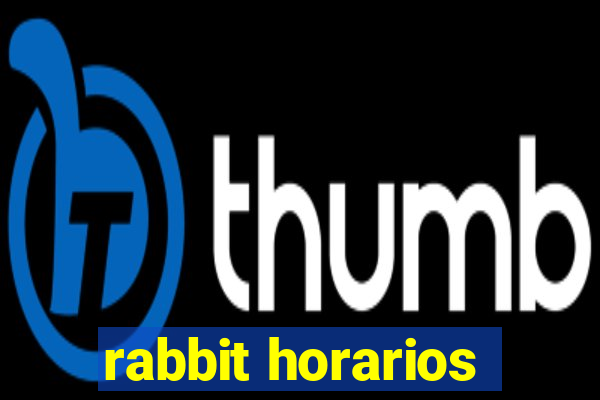 rabbit horarios