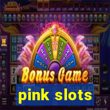 pink slots