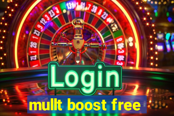 mullt boost free