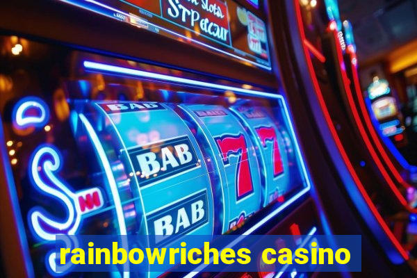 rainbowriches casino