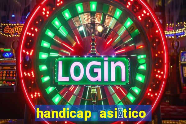 handicap asi谩tico - 1.5