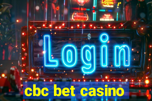 cbc bet casino