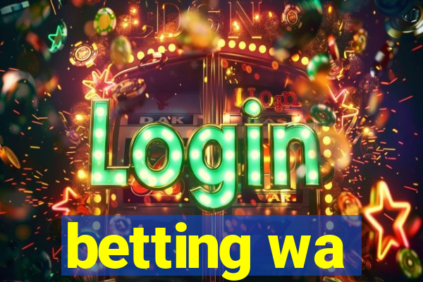 betting wa