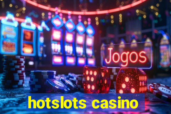 hotslots casino