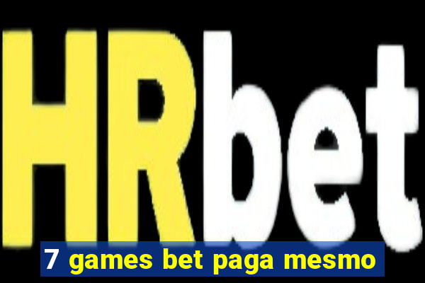 7 games bet paga mesmo