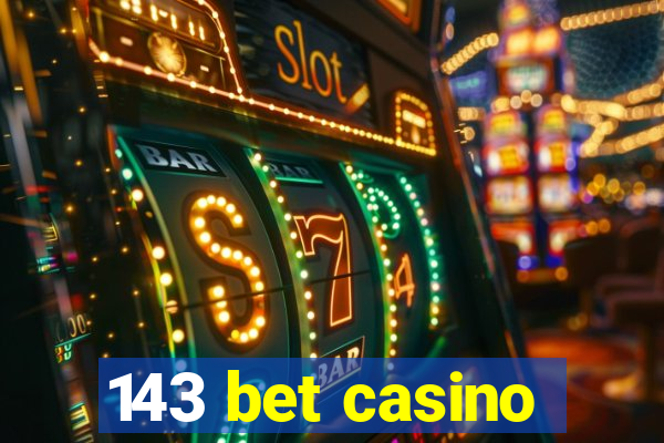 143 bet casino