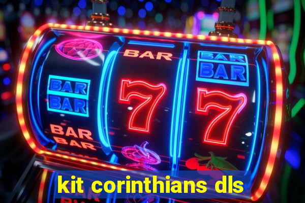 kit corinthians dls