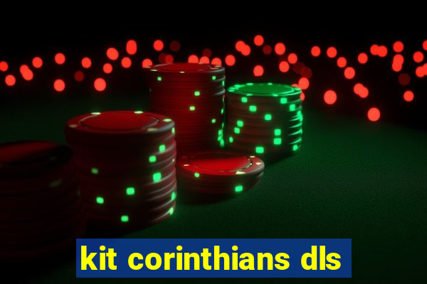 kit corinthians dls