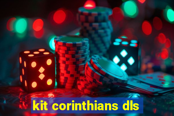 kit corinthians dls