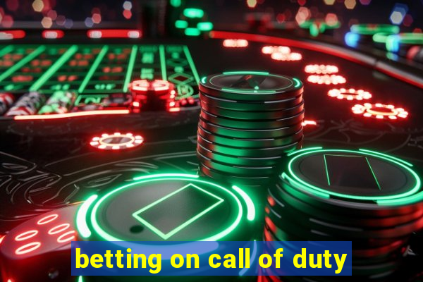 betting on call of duty